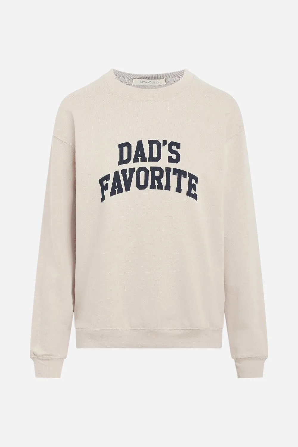 Favorite Daughter Dad's Favorite Sweatshirt Oatmeal