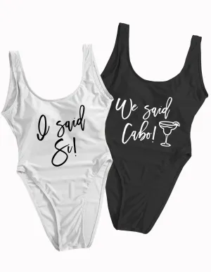 I Said Si, We Said Cabo Bachelorette Swimsuit