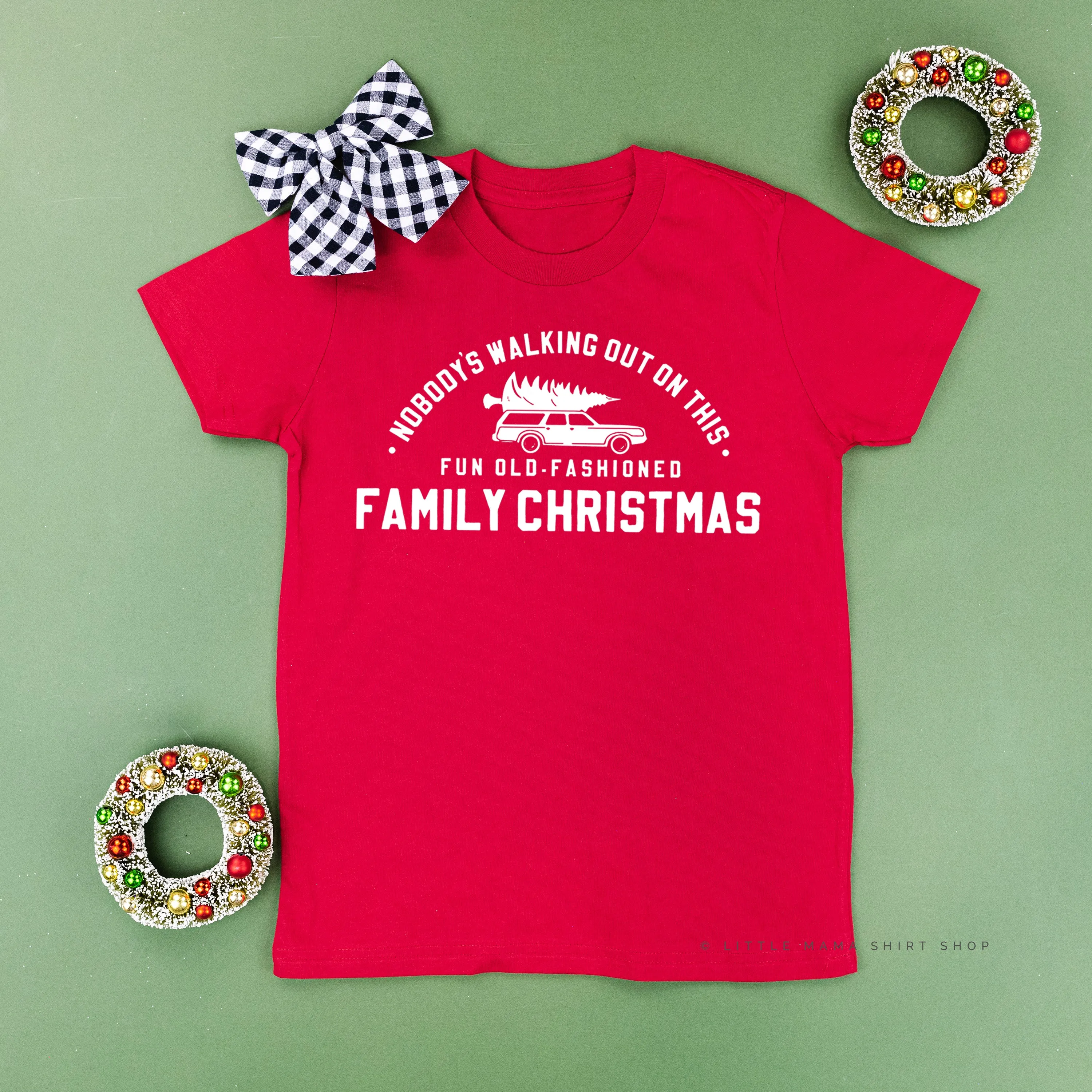 Nobody's Walking Out On This Fun Old-Fashioned Family Christmas - Child Tee