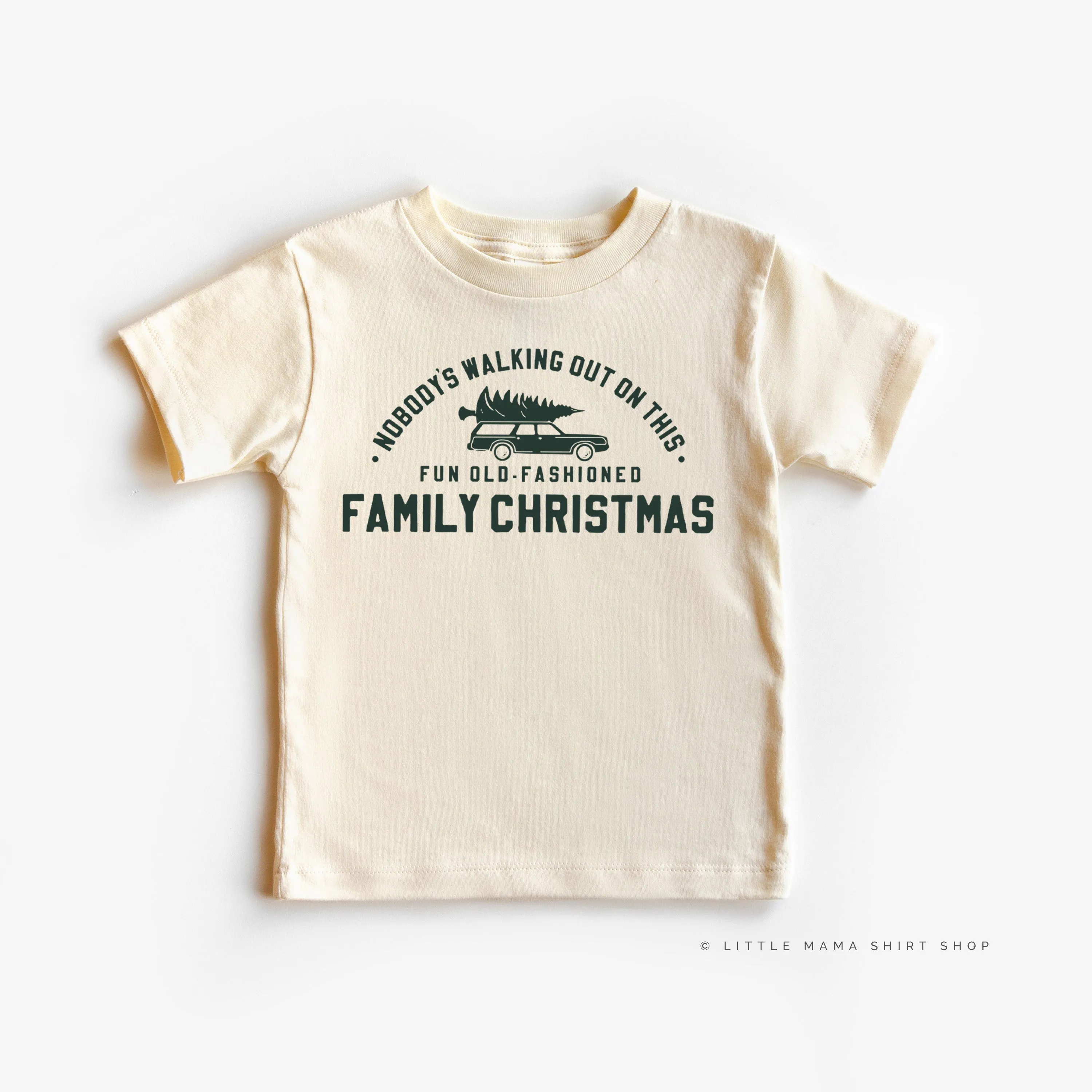 Nobody's Walking Out On This Fun Old-Fashioned Family Christmas - Child Tee